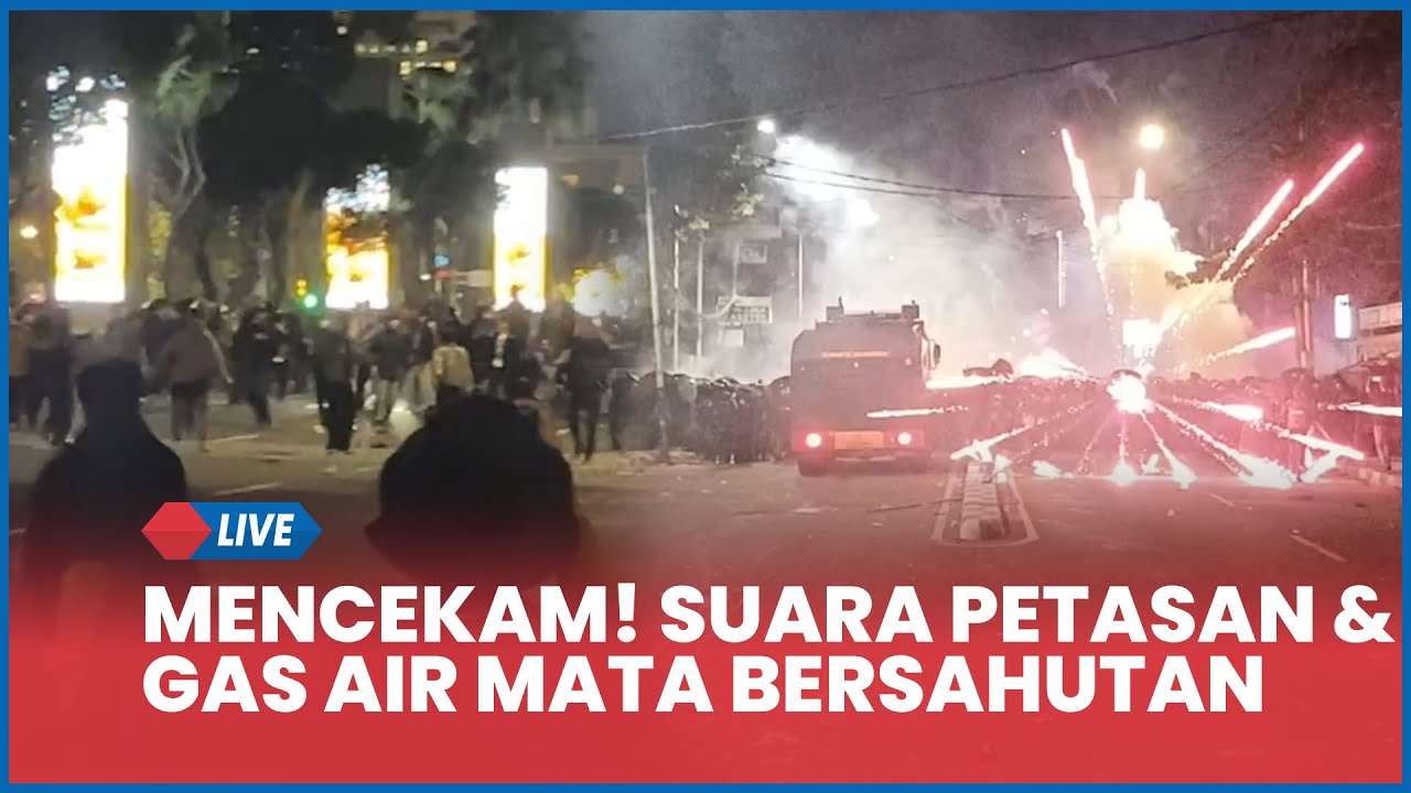 🔴 LIVE MENCEKAM! Aparat dan Massa Bentrok, Suara Petasan hingga Gas Air Mata Bersahutan