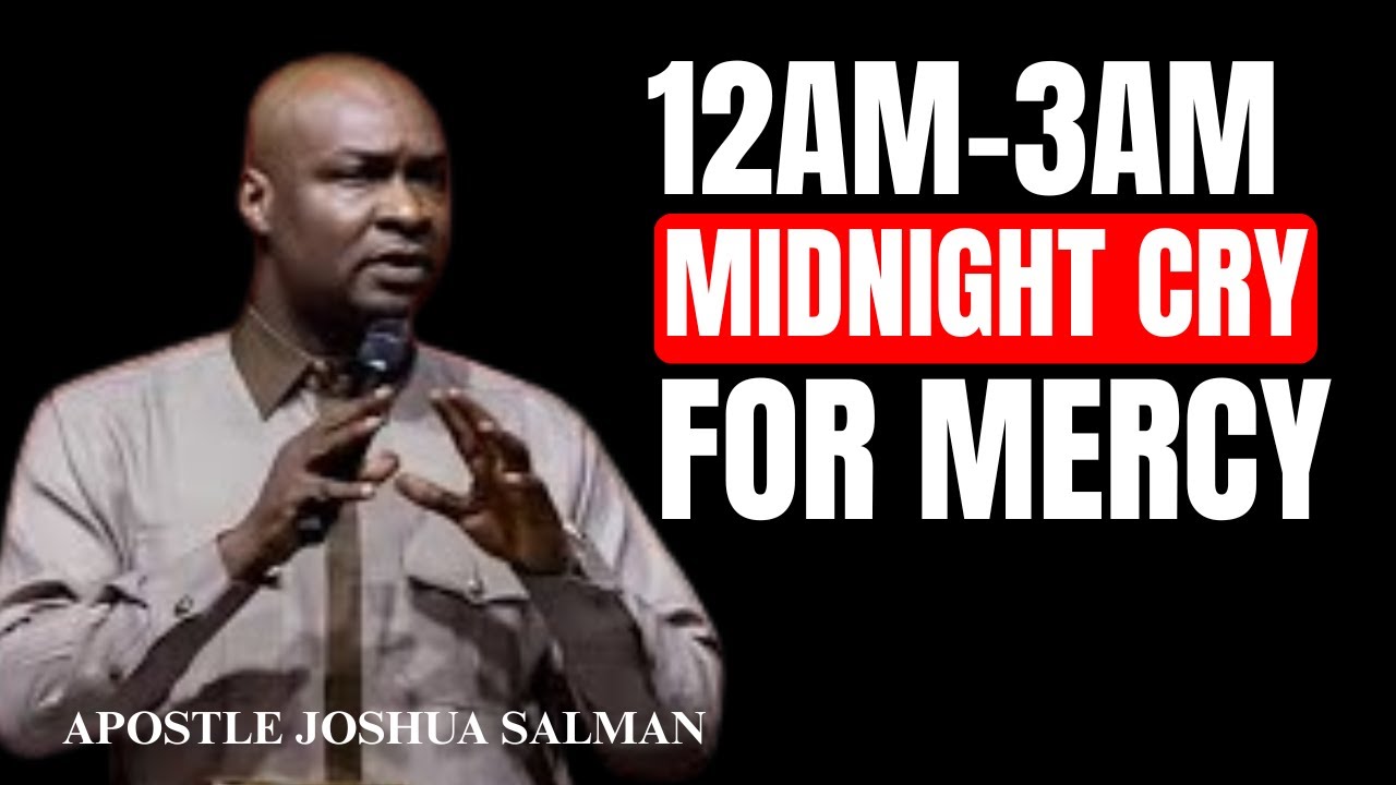 “12AM–3AM Powerful Bedtime Prayer for Mercy | Fall Asleep in His Presence | Apostle Joshua Selman