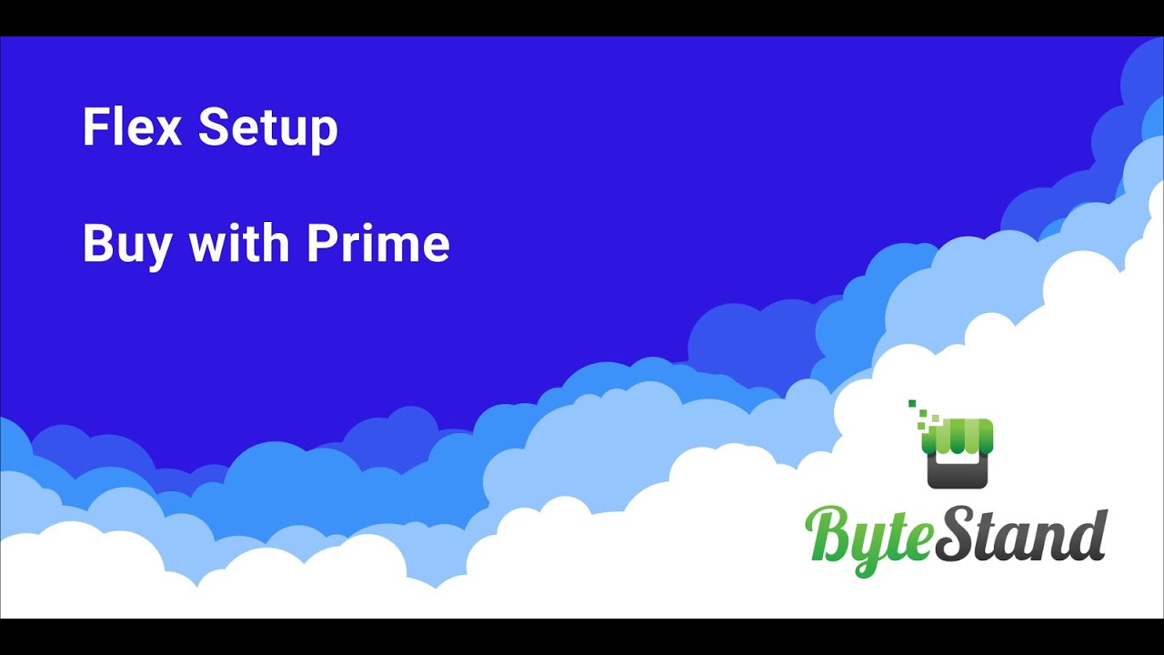 Flex Setup for Buy with Prime Integration Enabled