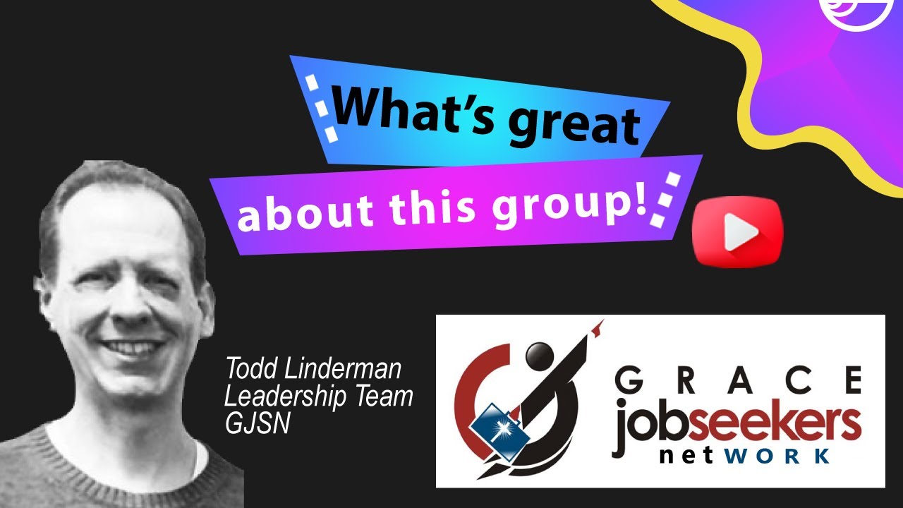 Todd Linderman talks about What's great about Grace Jobs Seekers NetWORK