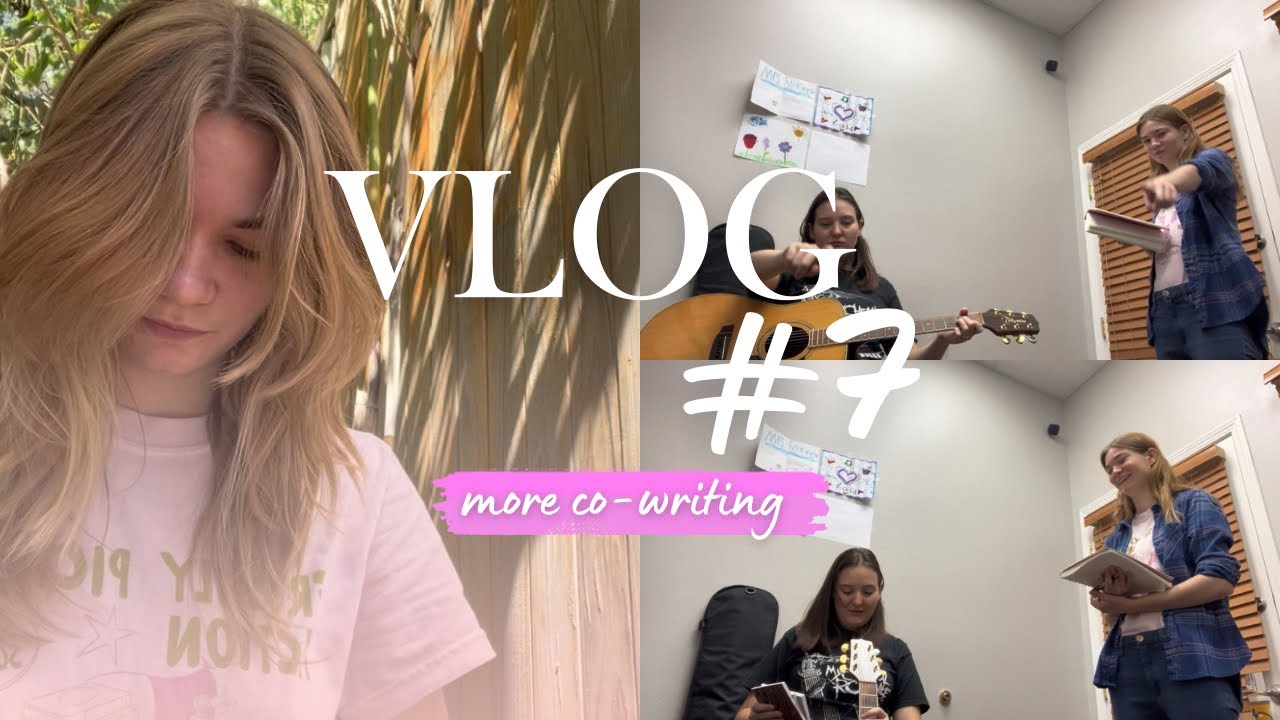 Vlog #7: more cowriting! Girls just wanna write songs 🪩