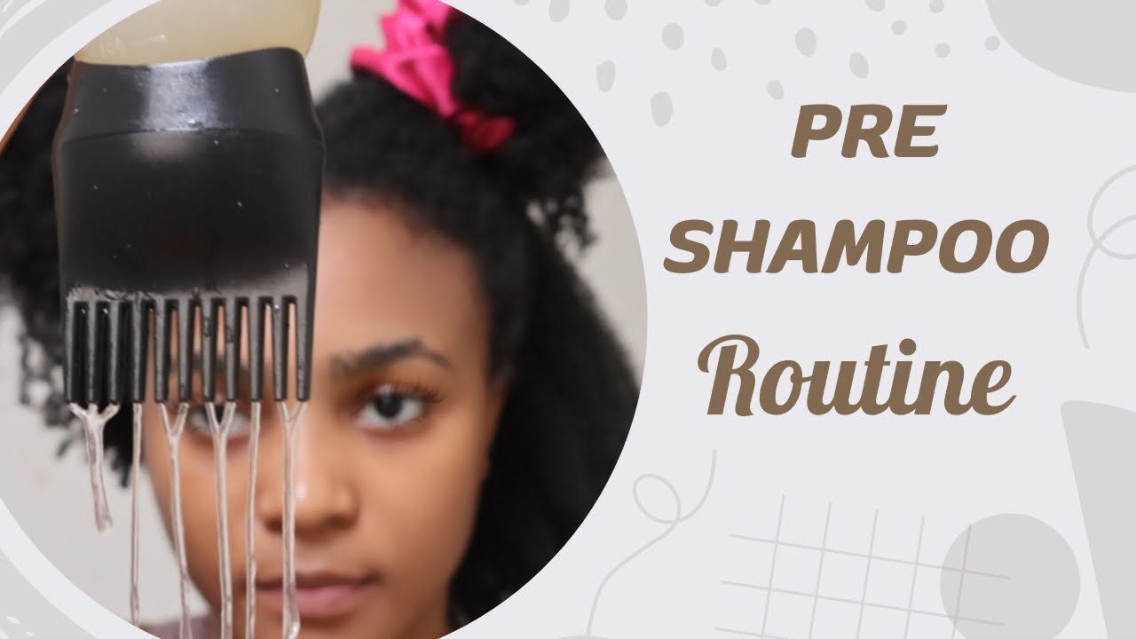 PRE SHAMPOO/DETANGLING ROUTINE.