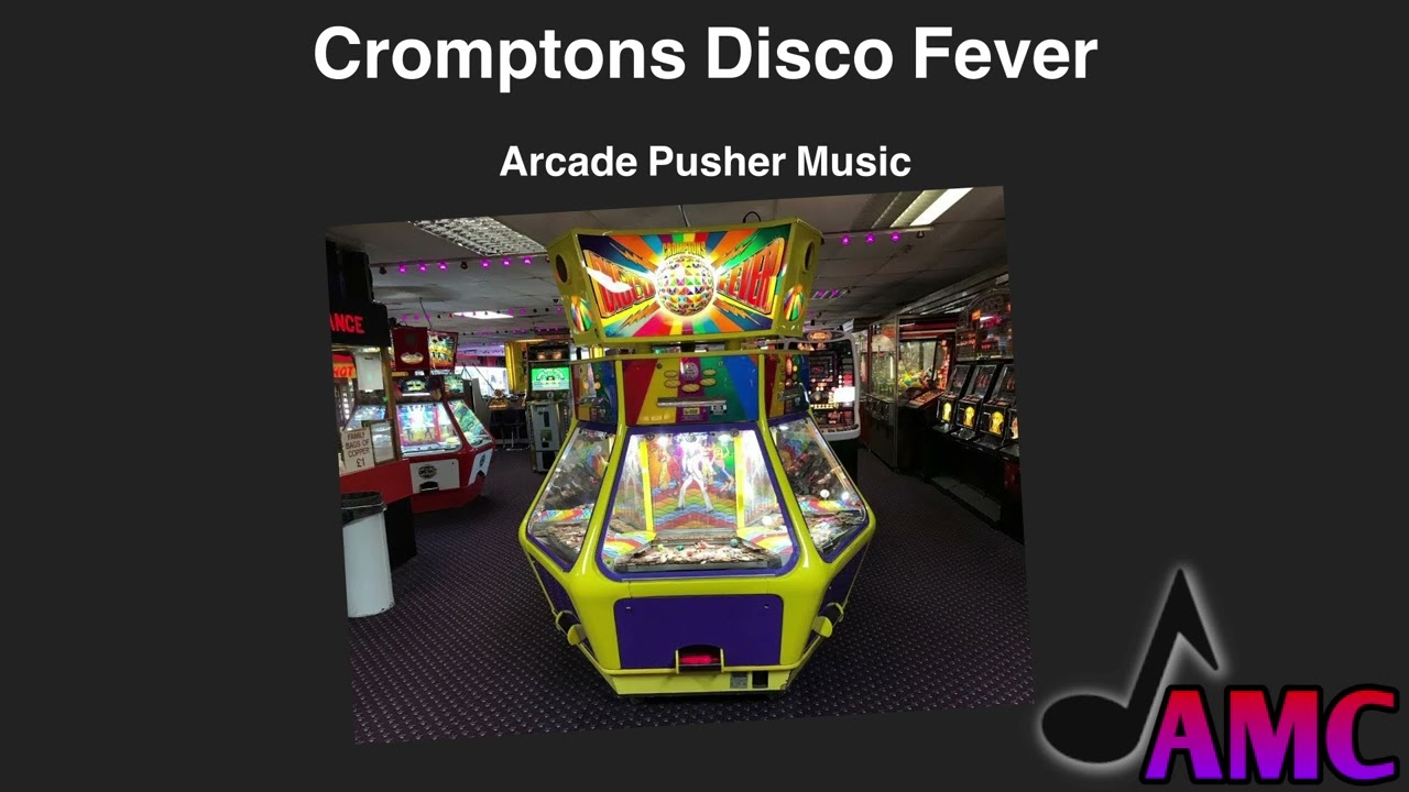 Cromptons Disco Fever Coin Pusher Music