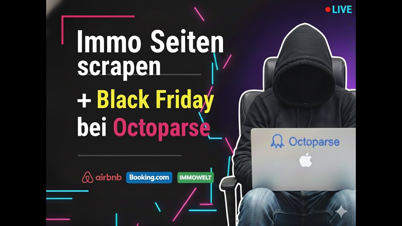 🔥 Octoparse  – Immo Seiten automatisch scrapen (Booking, Airbnb, ImmoWelt!) + Blackfriday Aktion