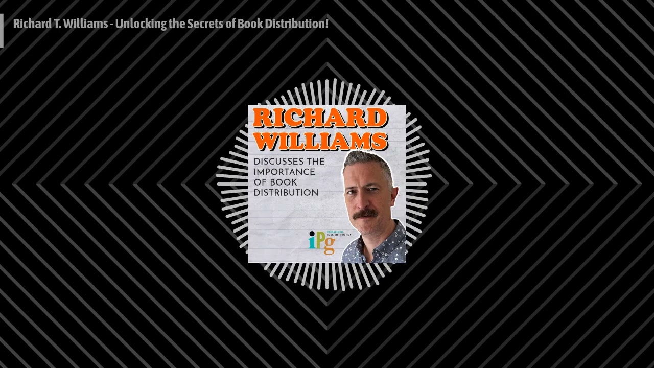The Premise - Richard T. Williams - Unlocking the Secrets of Book Distribution!