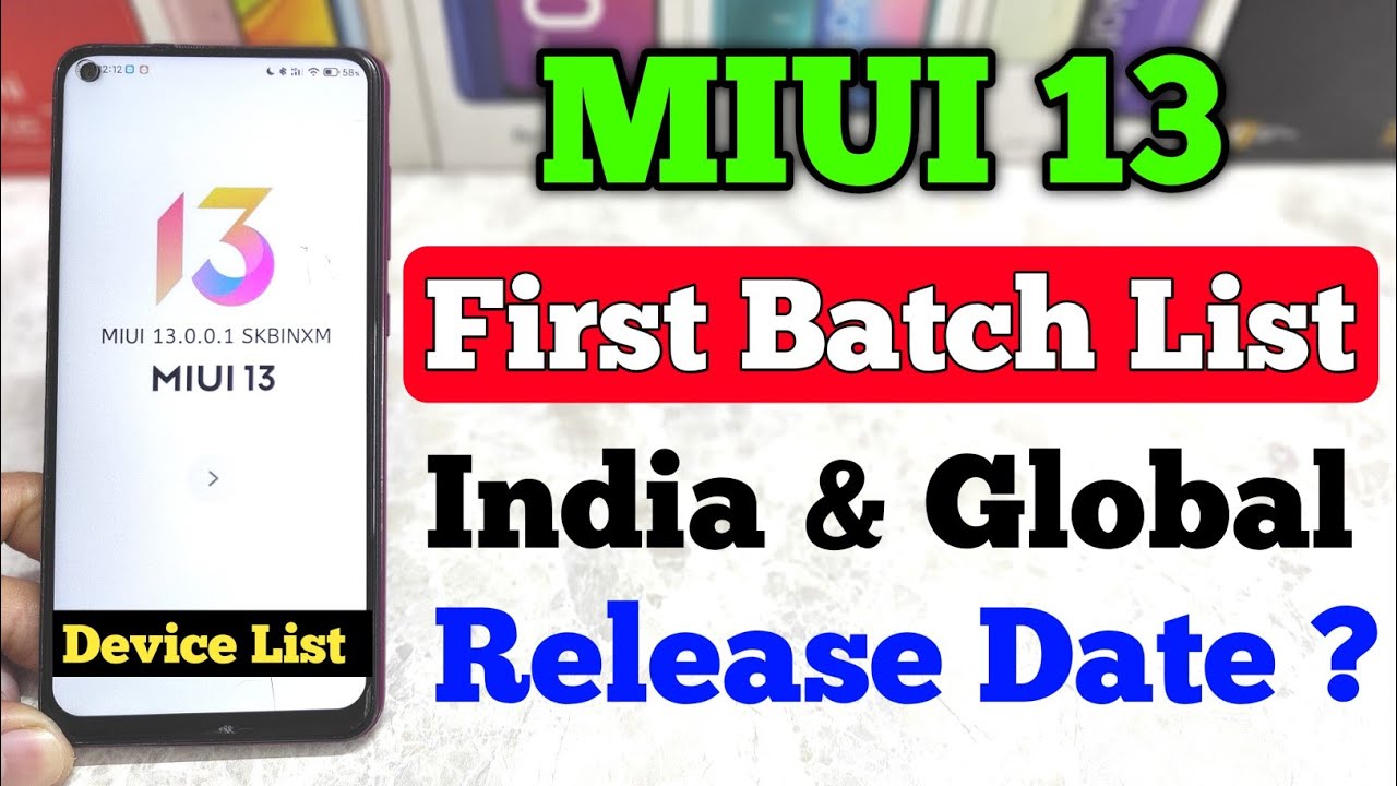 MIUI 13 First Batch Device List India & Global | Release Date MIUI 13 India ?
