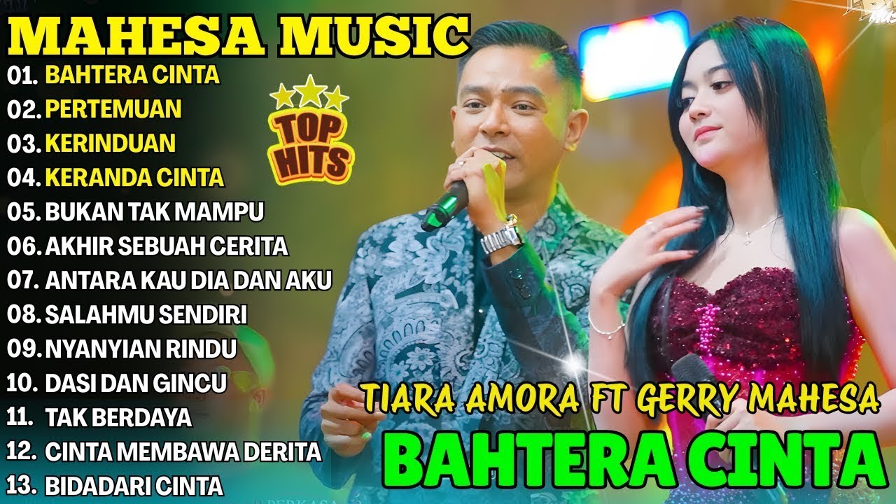 TIARA AMORA GERRY MAHESA MUSIC | BAHTERA CINTA - PERTEMUAN - KERINDUAN | FULL ALBUM TERBARU 2025