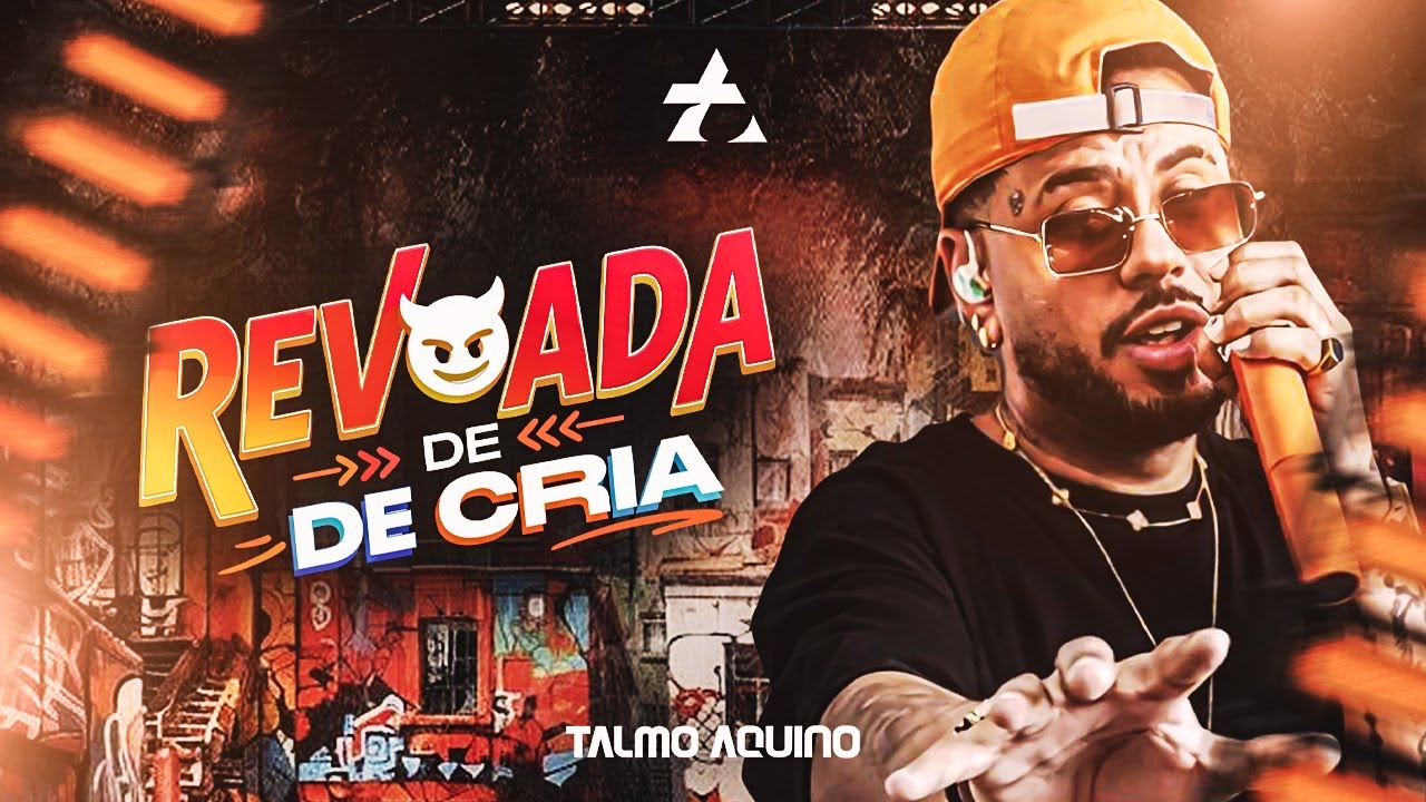 Revoada De Cria - Talmo Aquino (AGARRA COM FORÇA)