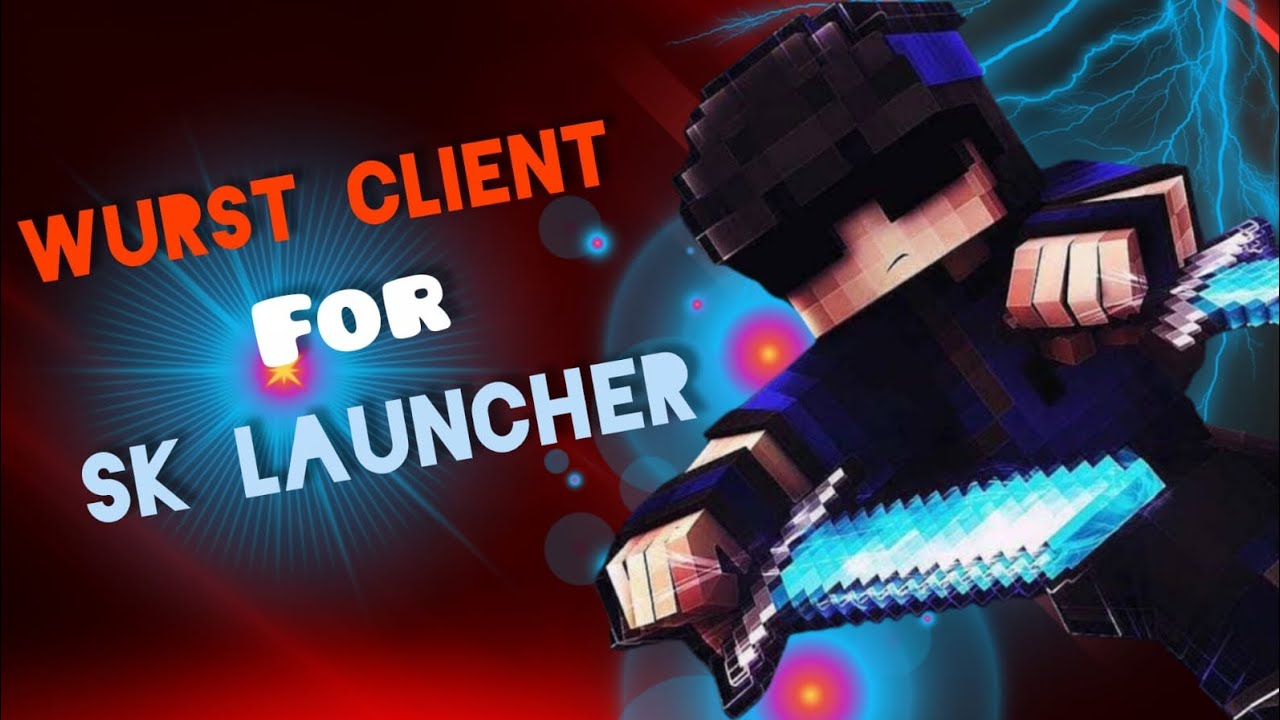 Download Wurst client For Sk launcher || NOT_FlexyXD 
