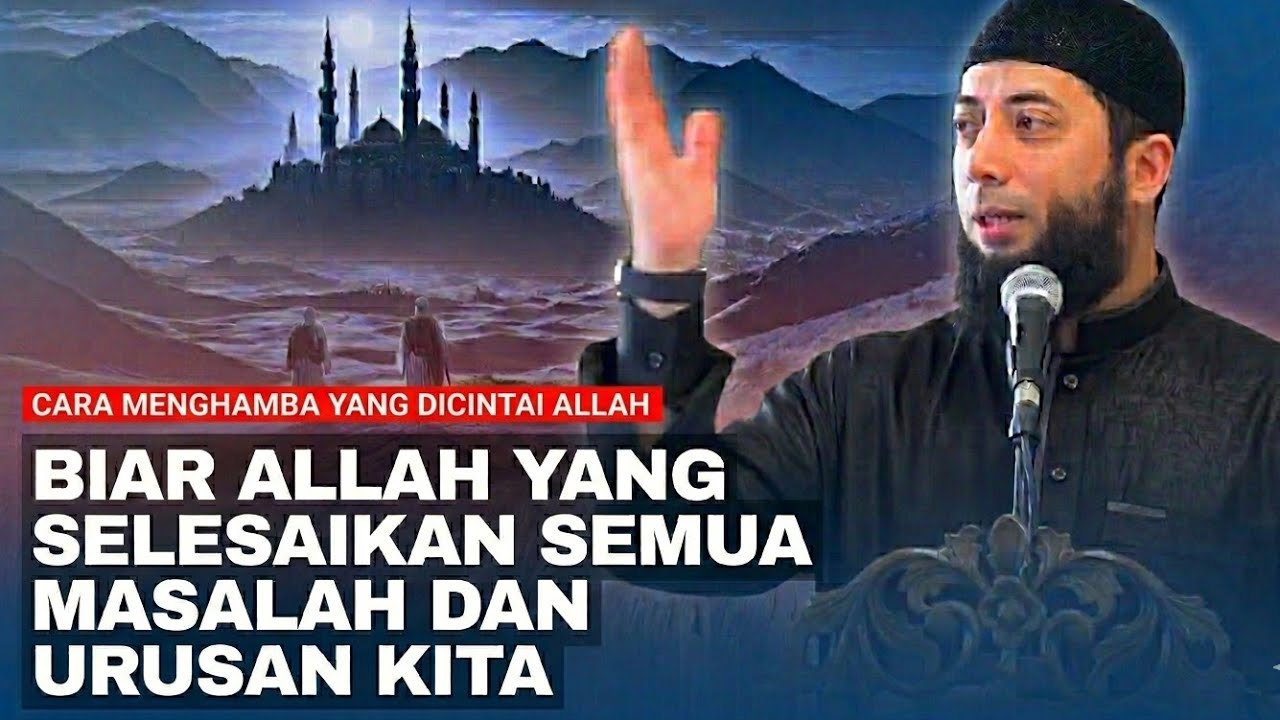 Ustazd Kholid Basalamah Terbaru | Allah Yang Selesaikan Semua Urusan Kita