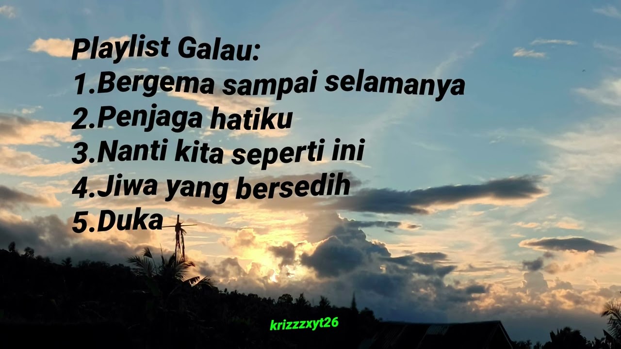 Playlist galau. Kumpulan lagu galau|Bergema sampai selamanya|