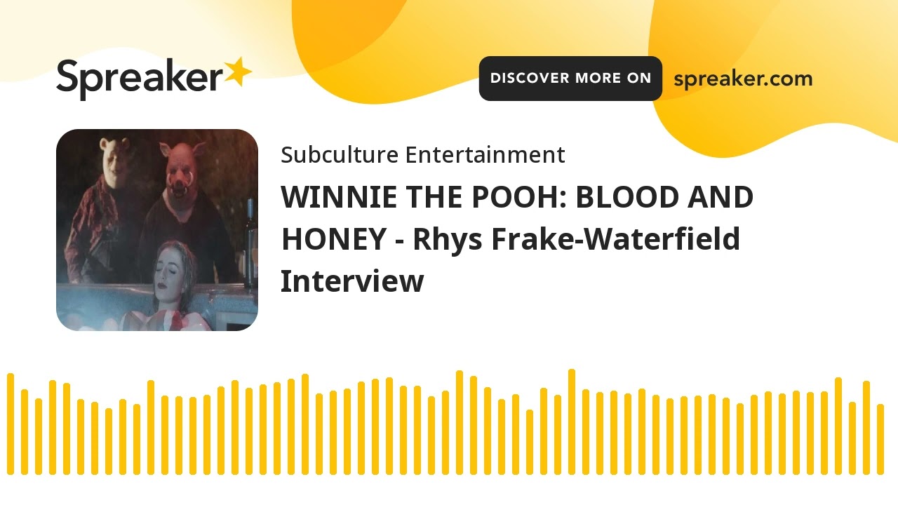 WINNIE THE POOH: BLOOD AND HONEY - Rhys Frake-Waterfield  Interview