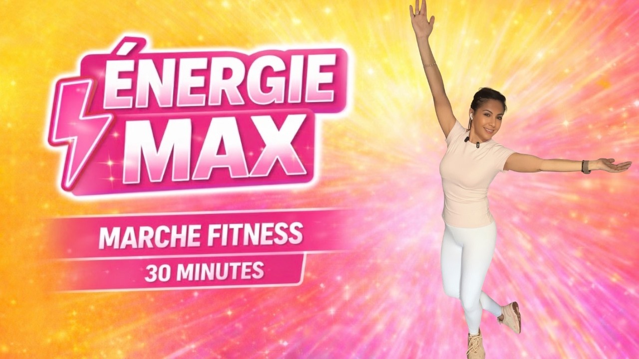 30 min Marche Fitness 🔥 ENERGY MAX | Cardio Fun & Brûle-Calories à la maison
