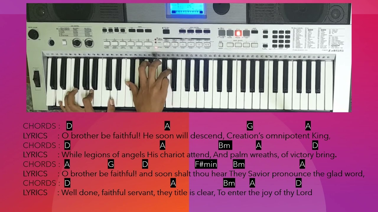 O Brother Be Faithful - | Piano | - | Instrumental | - | Chord Version |