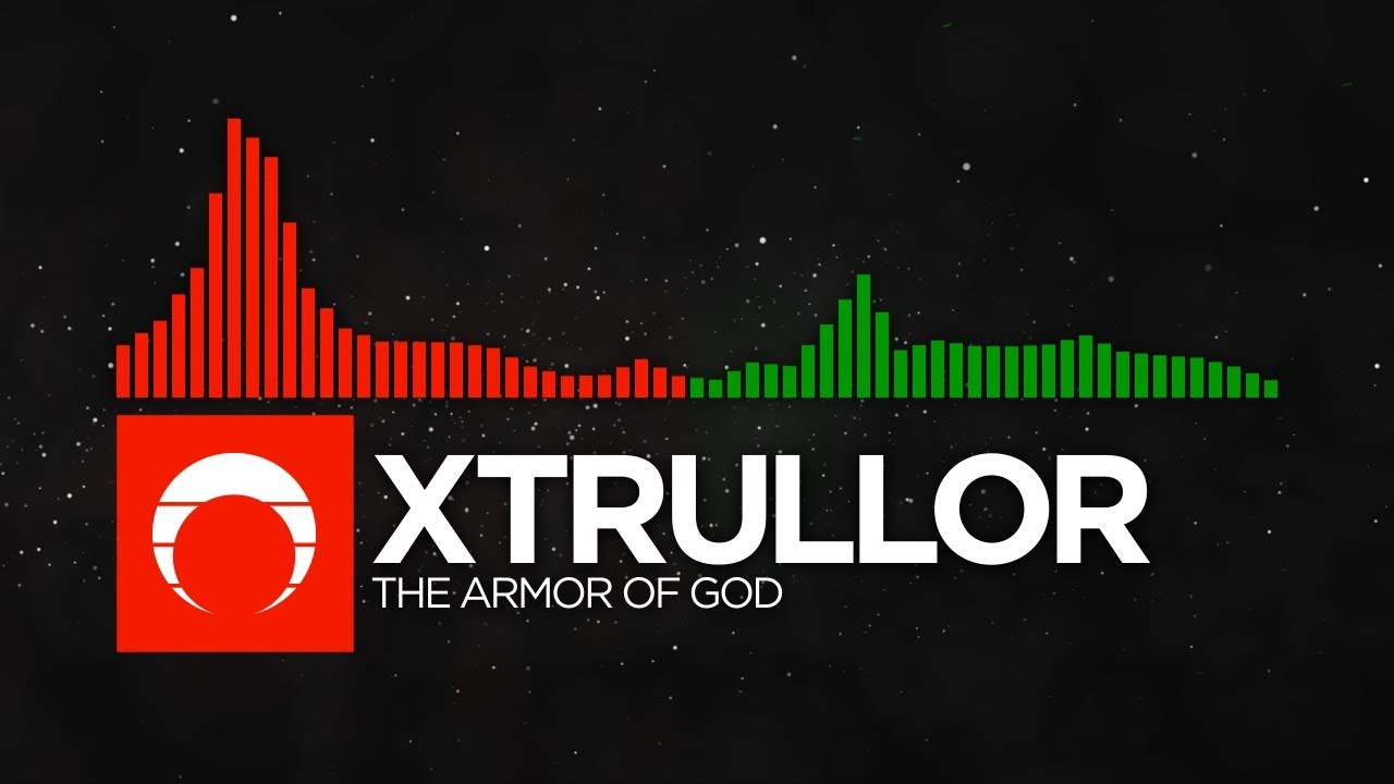 [DnB/Hardcore] - Xtrullor - The Armor of God