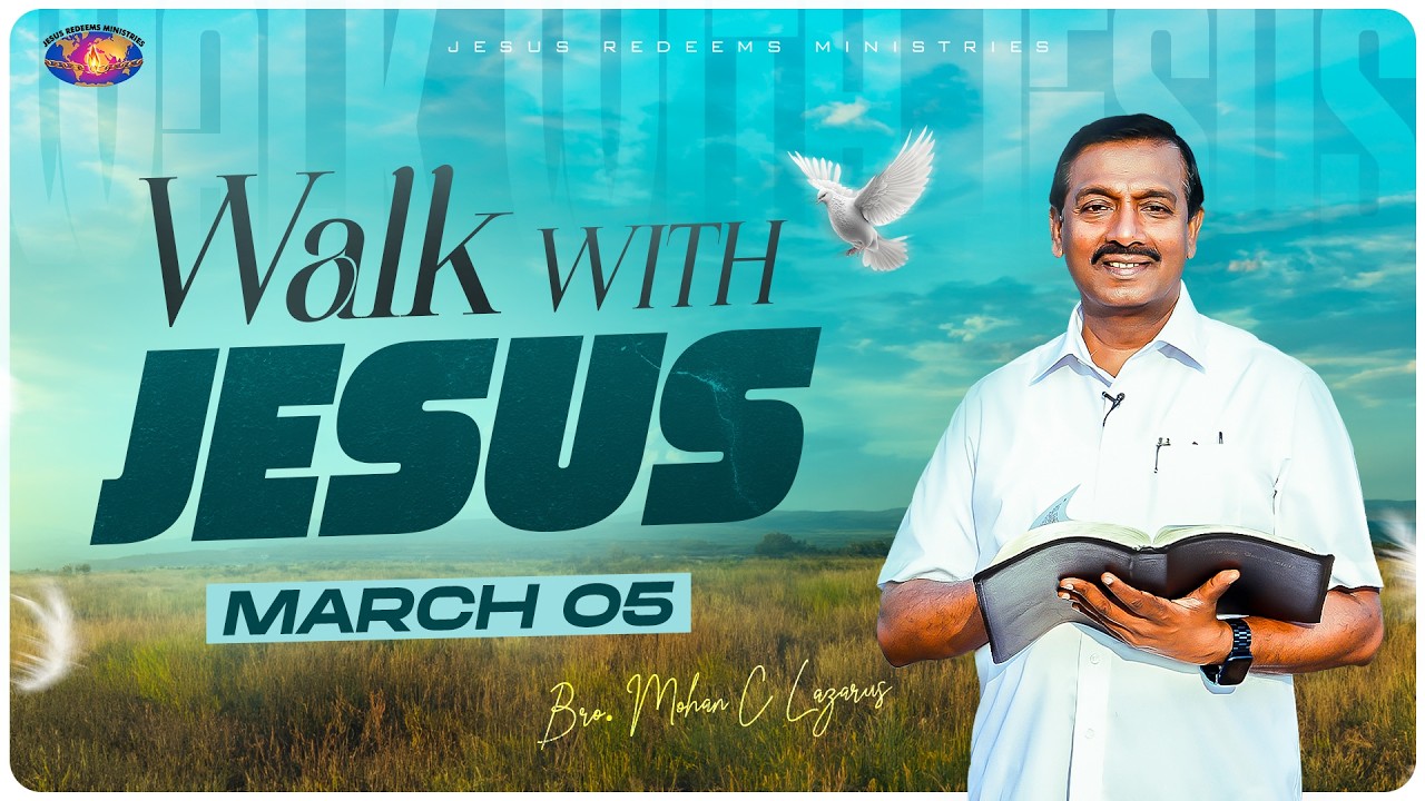 Walk with Jesus || Bro. Mohan C. Lazarus || Episode 2594 || March 5 || Tamil
