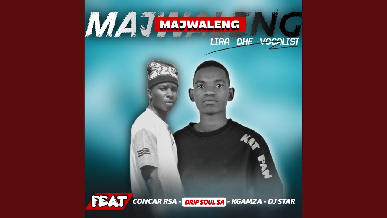 MAJWALENG_ (Official Audio) _ (feat. Drip Soul Sa, Lira Dhe Vocalist & Kgamza)
