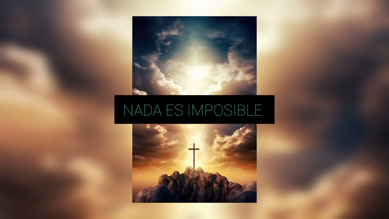 NADA ES IMPOSIBLE 