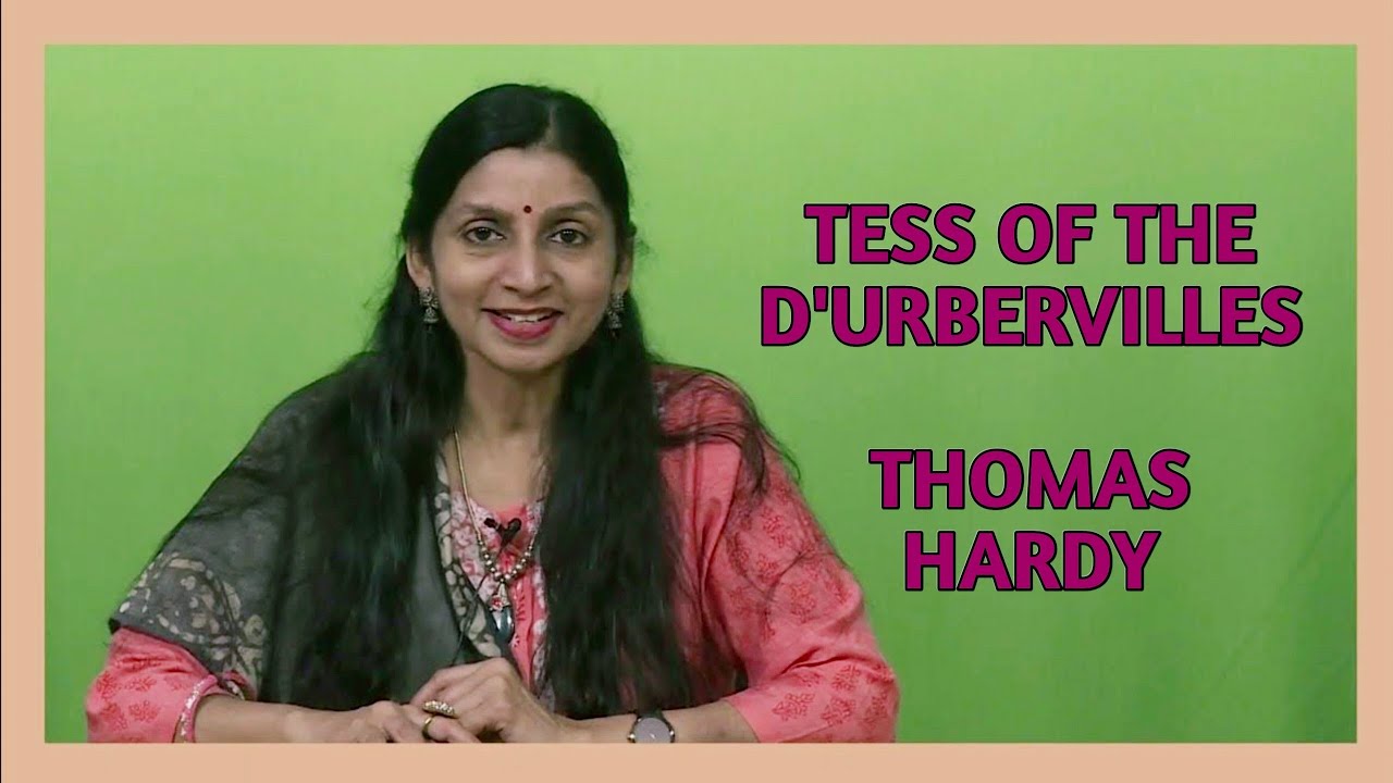 Tess of the d'Urbervilles by Thomas Hardy | Critical Appreciation | Dr Urmi Satyan | SLS PDEU