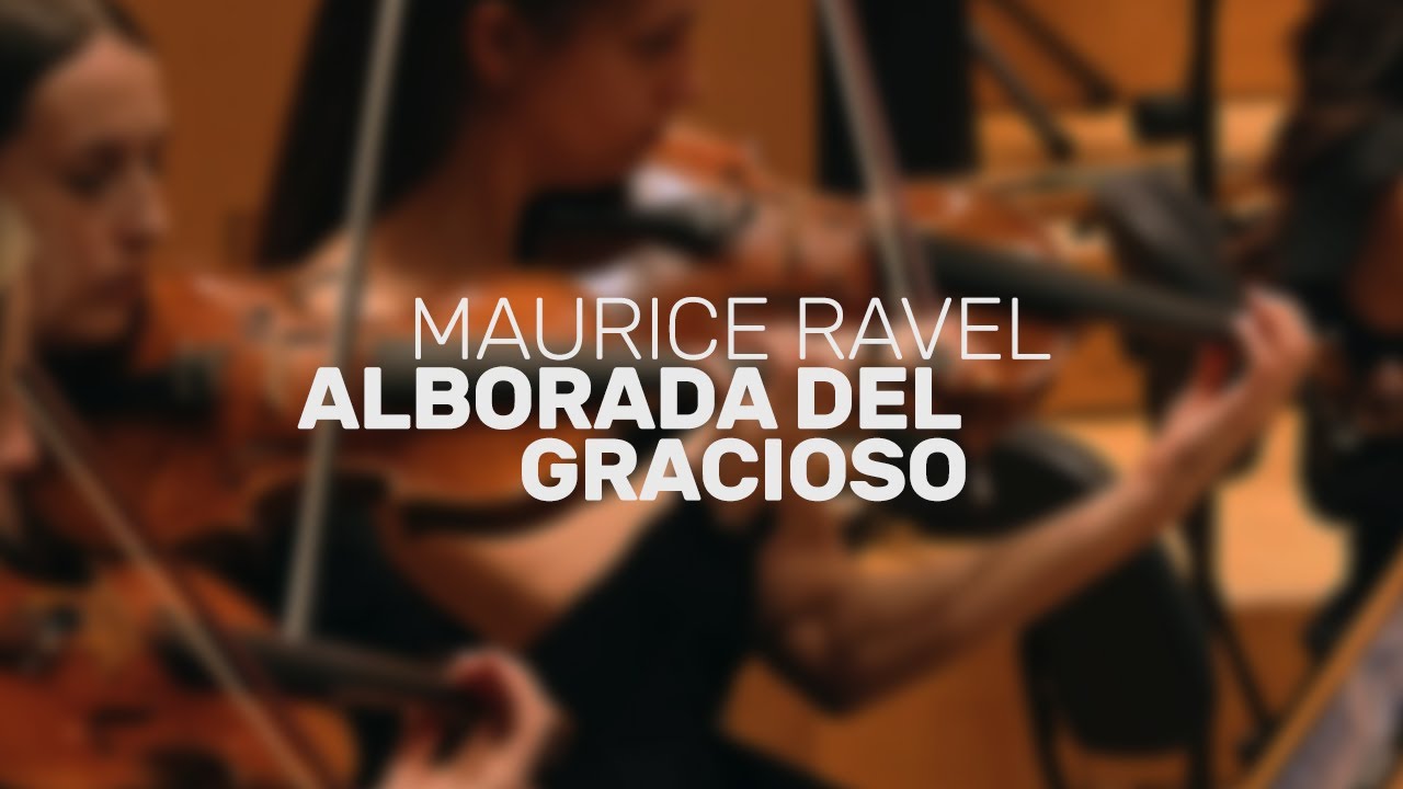 Alborada Del Gracioso - Maurice Ravel, Orchestra 