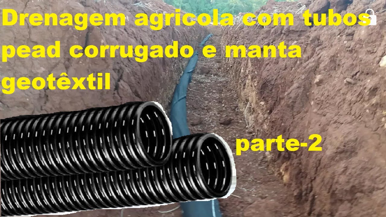 Como fazer dreno agrícola com tubos de drenagem pead