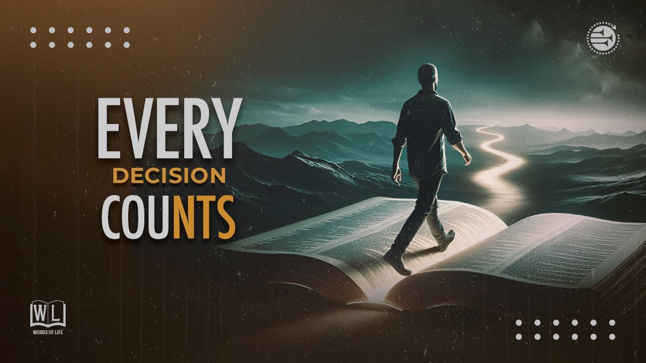 EVERY DECISION COUNTS | Pr Luis Durán | Words of Life | #AWR360