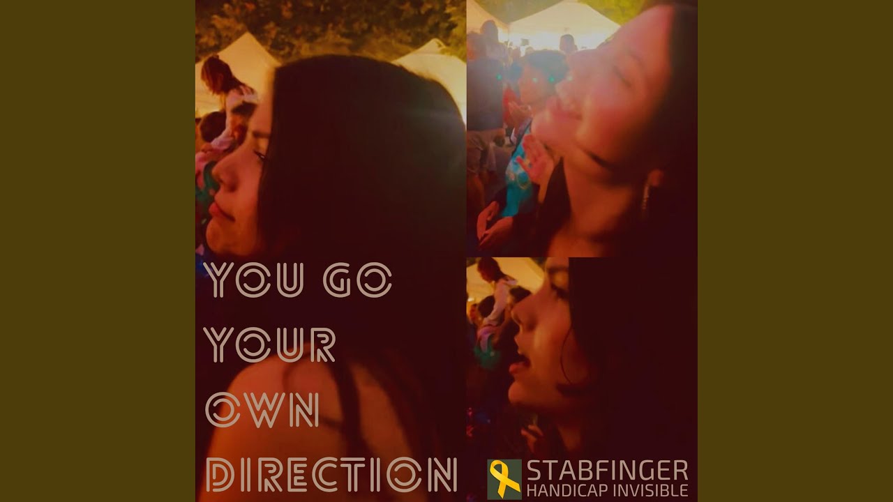 YOU GO YOUR OWN DIRECTION