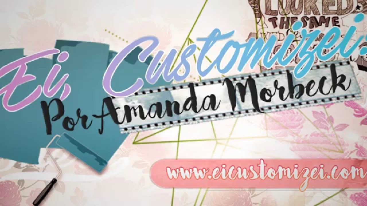 Vinheta Amanda Morbeck | ei.customizei
