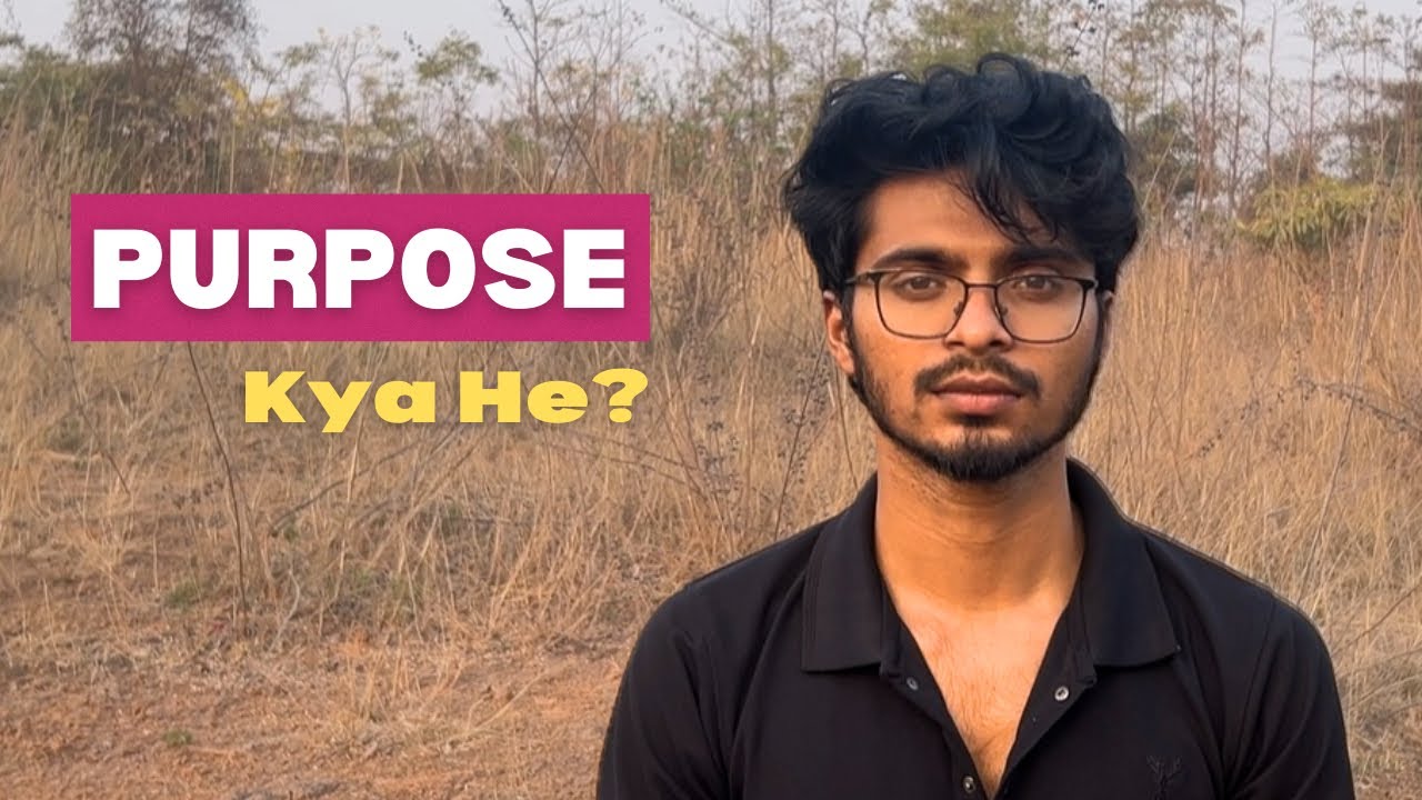 Apna purpose yah kam kaise pehchaane ?