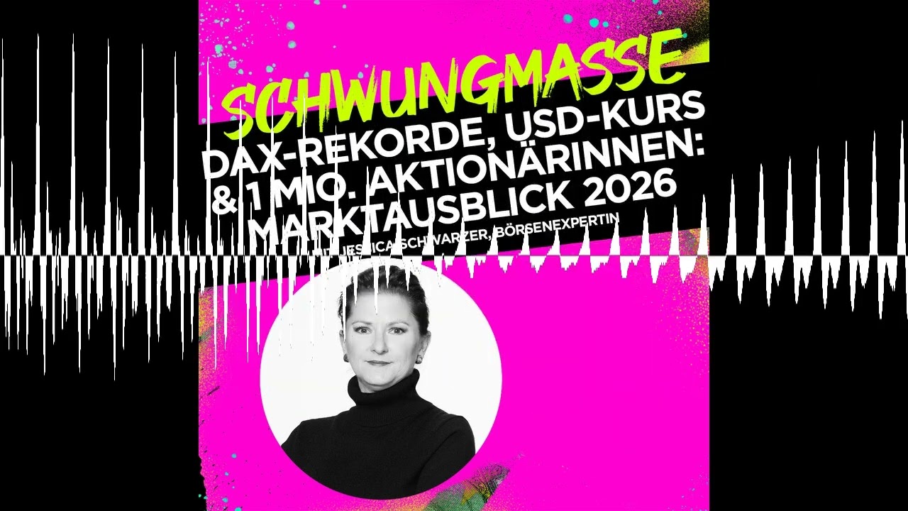 Dax-Rekorde, USD-Kurs & 1 Mio. Aktionärinnen: Marktausblick 2026 #343