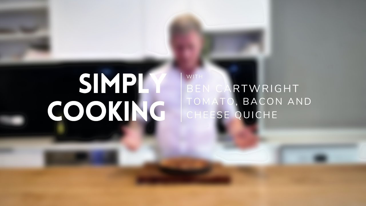 Tomato, Bacon and Cheese Quiche - Simply Cooking with Ben Cartwright