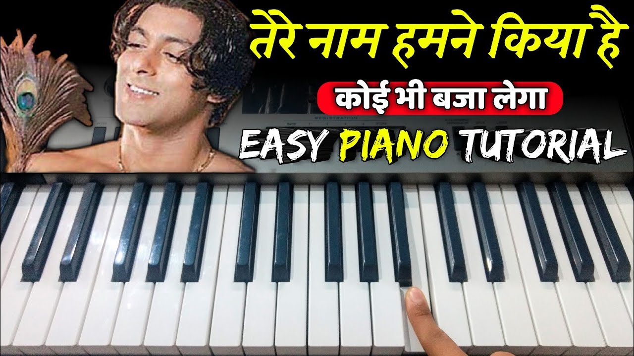 Tere Naam Humne Kiya Hai - पियानो पर बजाना सीखे | Easy Piano Tutorial | Tere Naam | Salman Khan