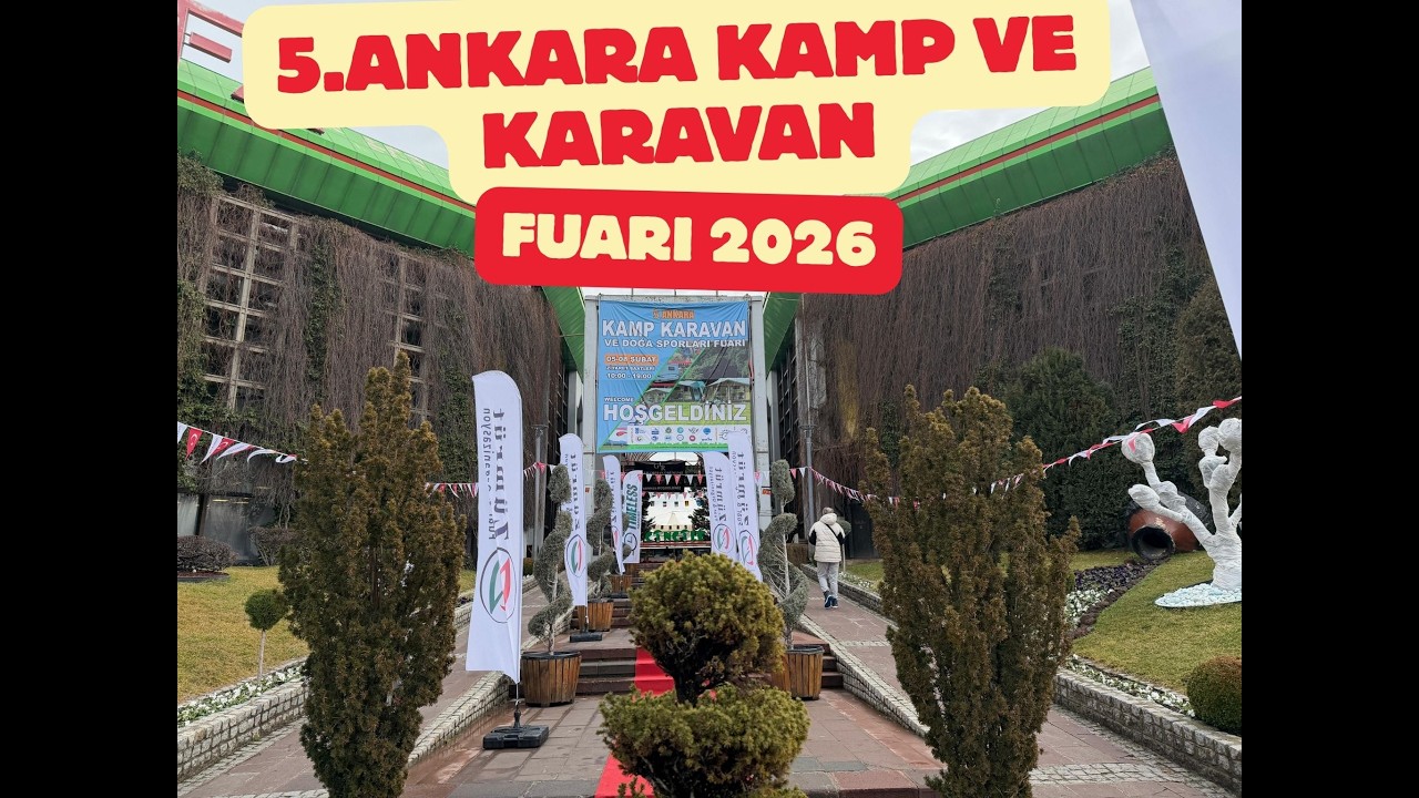 5 Ankara Kamp Karavan Fuarı | firmalar ve ürünleri ( 2026 )