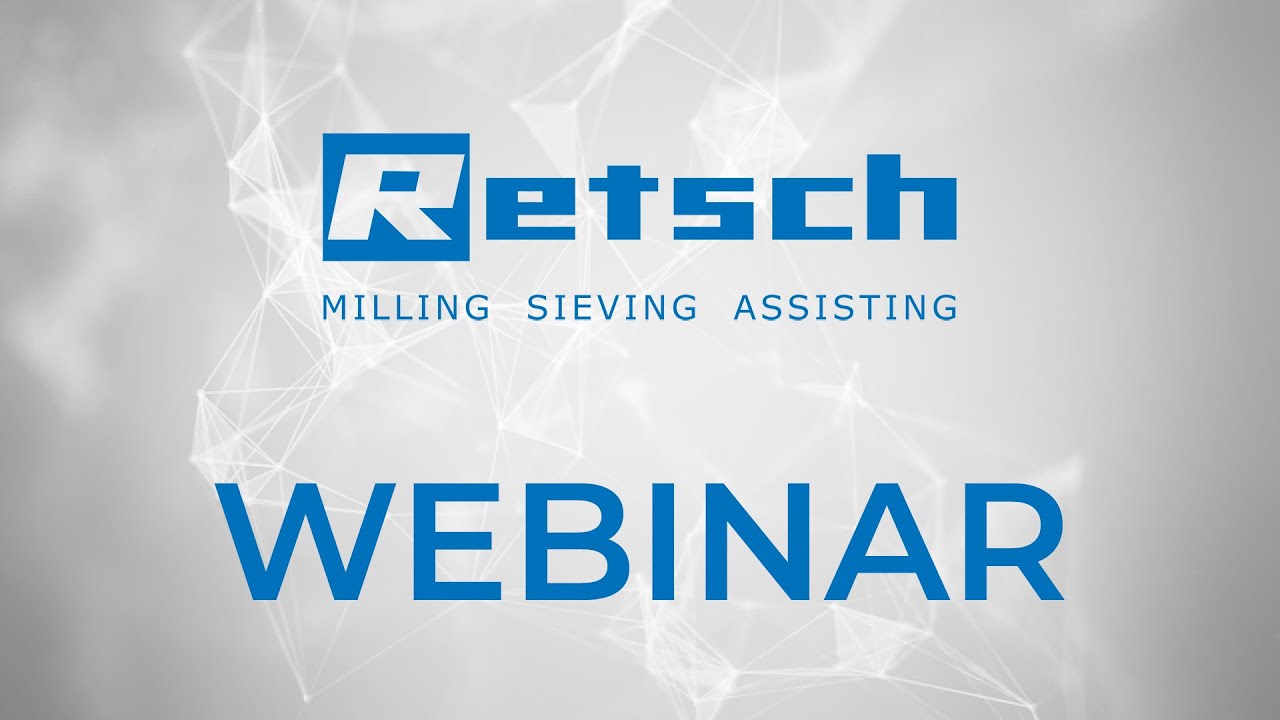 Webinar Feststoffanalytik: Die Kunst des Zerkleinerns - RETSCH