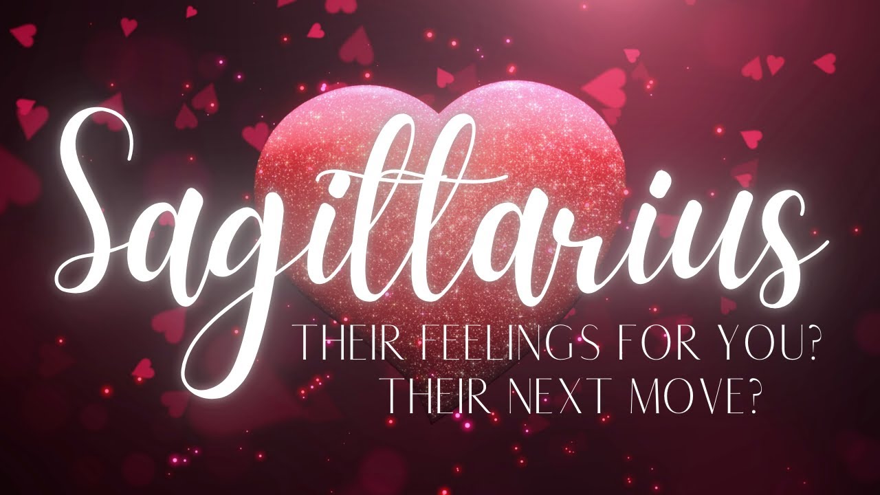 SAGITTARIUS LOVE TODAY- THIS IS HOW THEY FEEL AND THEIR NEXT MOVE!! 💗