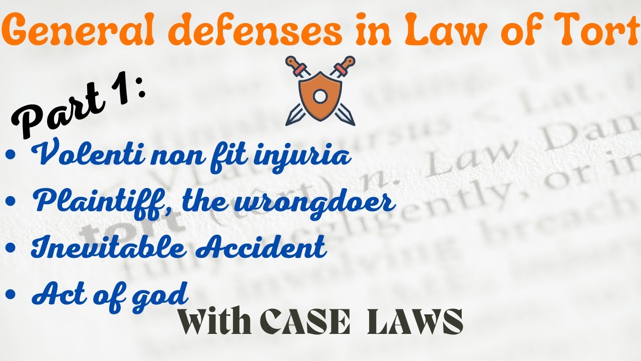 General defences in Law of Tort - Volenti Non fit Injuria - with Case Laws General defenses (Part 1)