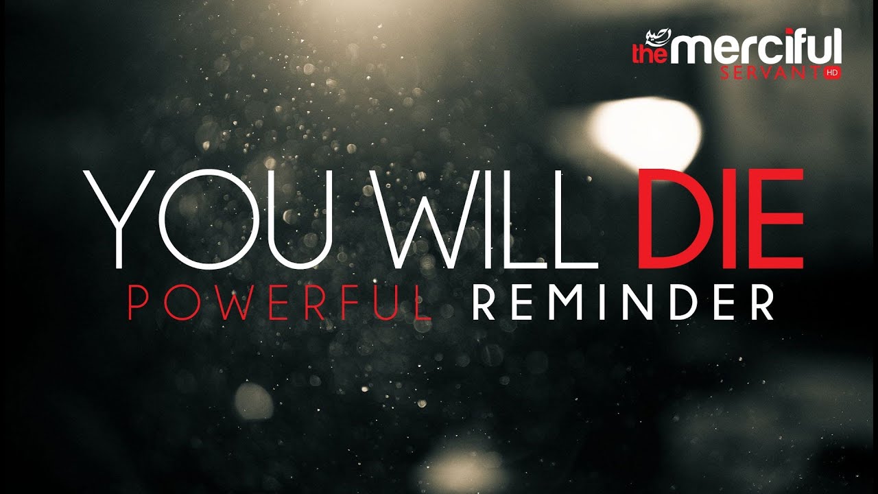 You Will Die - A Powerful Reminder