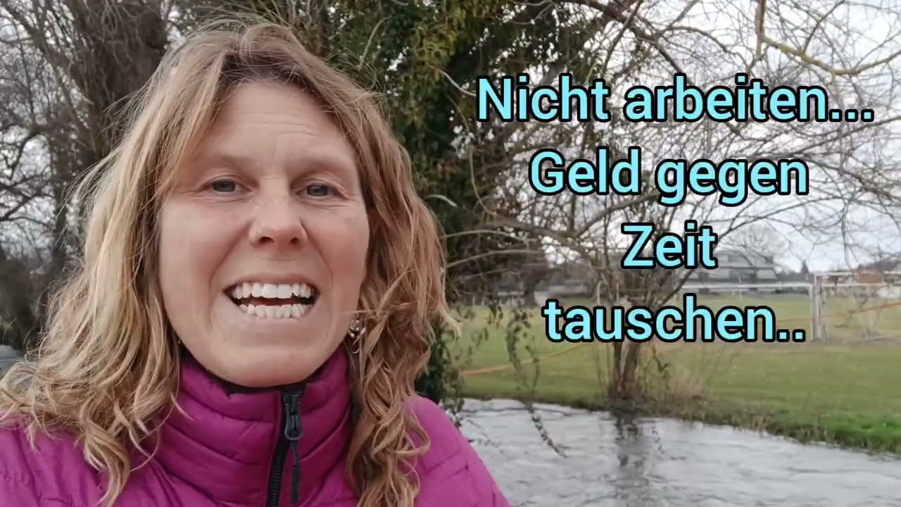 Wir sind nicht auf der Erde um zu arbeiten...Geld gegen Zeit tauschen...