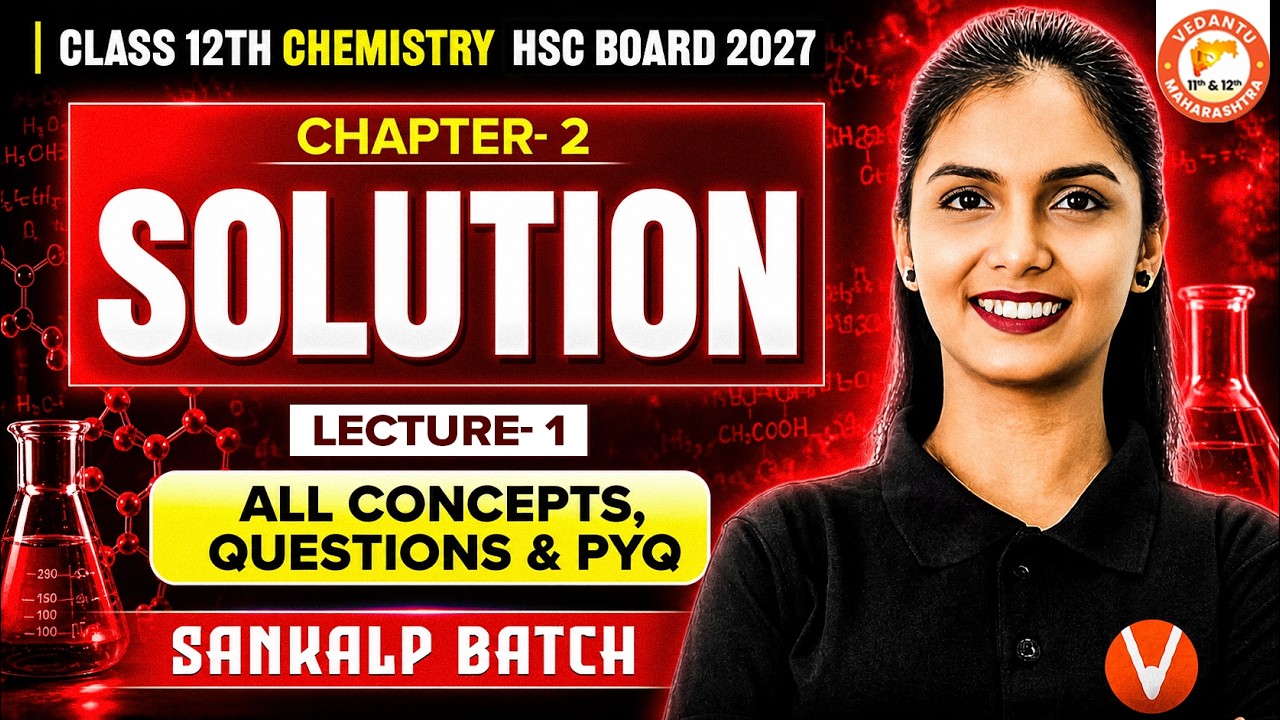 Solution Chemistry Class 12 Lecture 1 | All Concepts, Questions & PYQ HSC Board 2027 | Vanshika Mam
