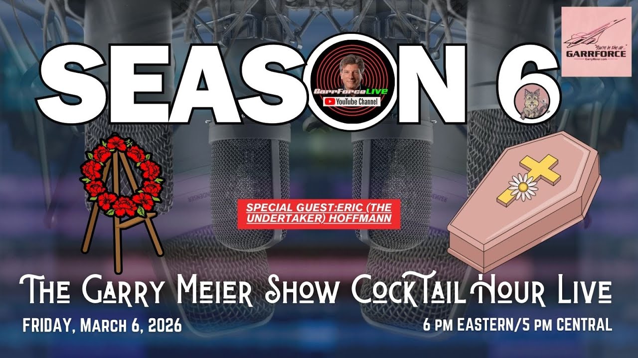 Season 6: GarrForce Cocktail Hour LIVE - March 6, 2026