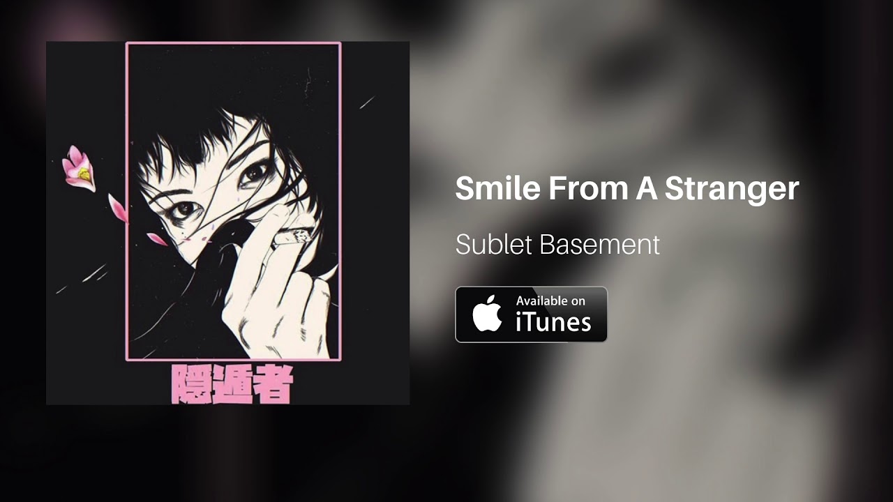 Smile From A Stranger - Sublet Basement