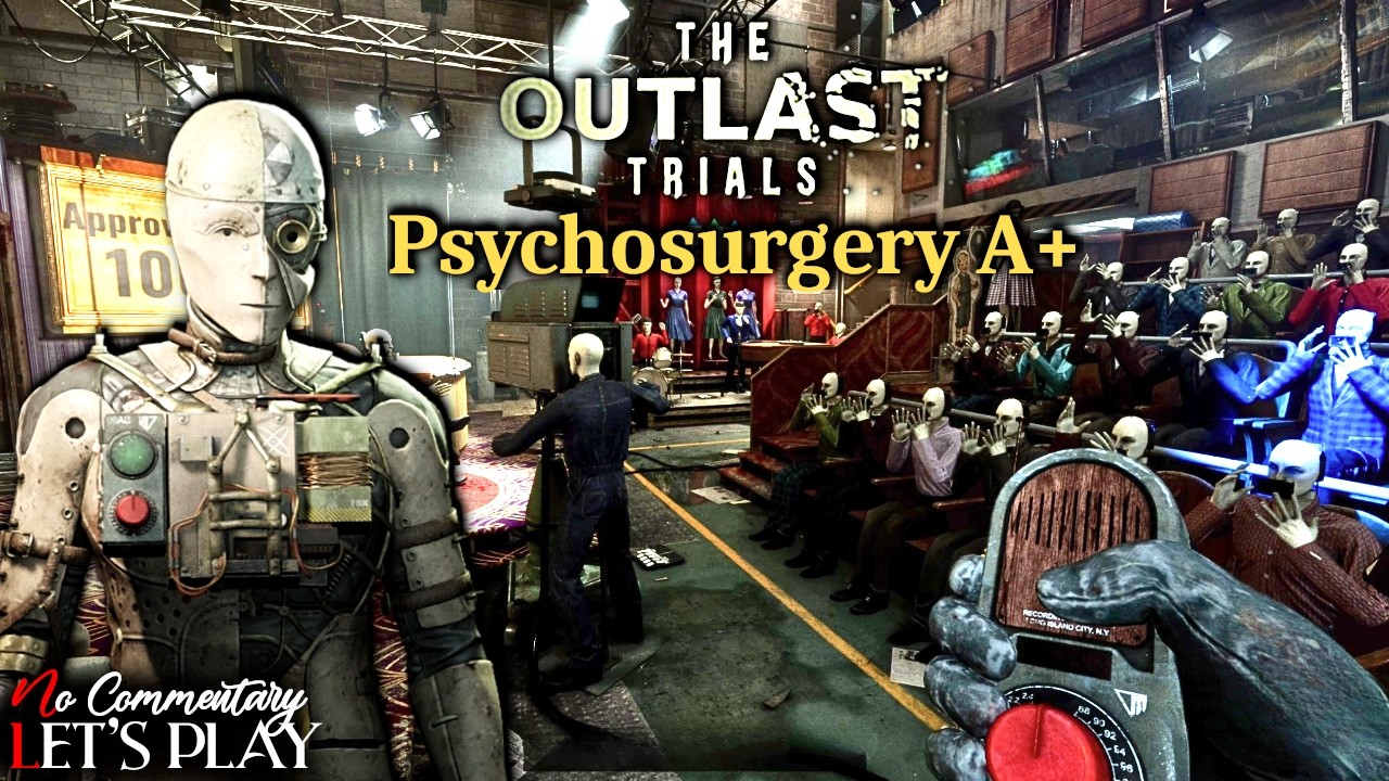 THE OUTLAST TRIALS - PSYCHOSURGERY A + NEW MAP: THE TELEVISION STUDIO |1440p/60fps| #nocommentary