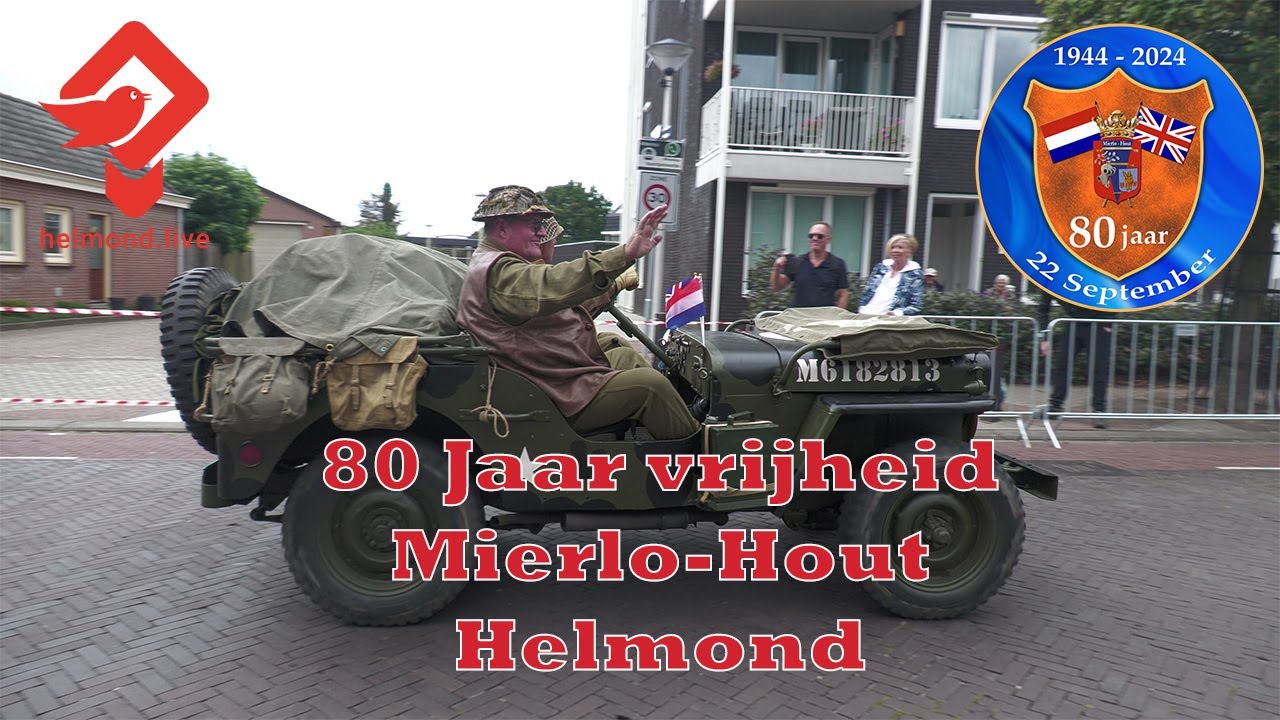 80 jaar Vrijheid Mierlo-Hout | Helmond