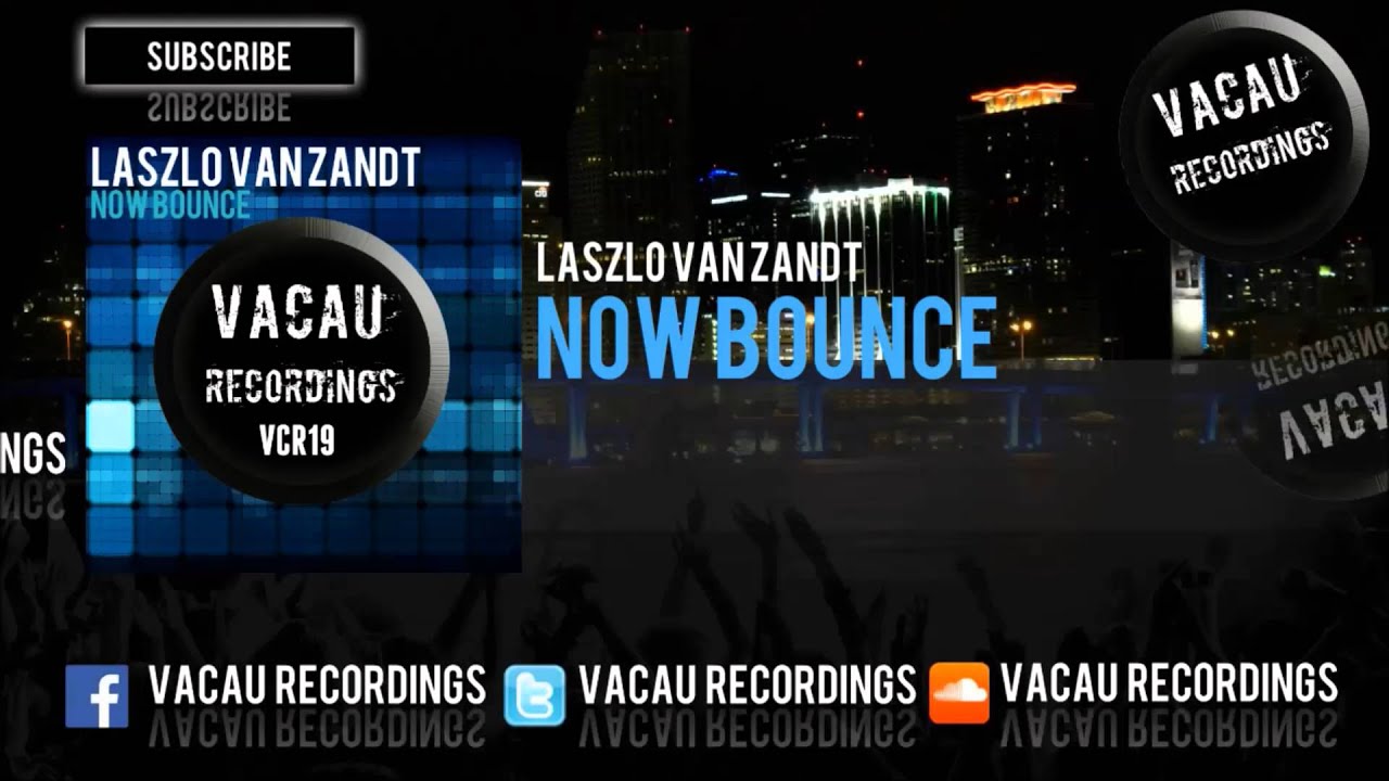 Laszlo Van Zandt - Now Bounce (Original Mix) [OUT NOW]