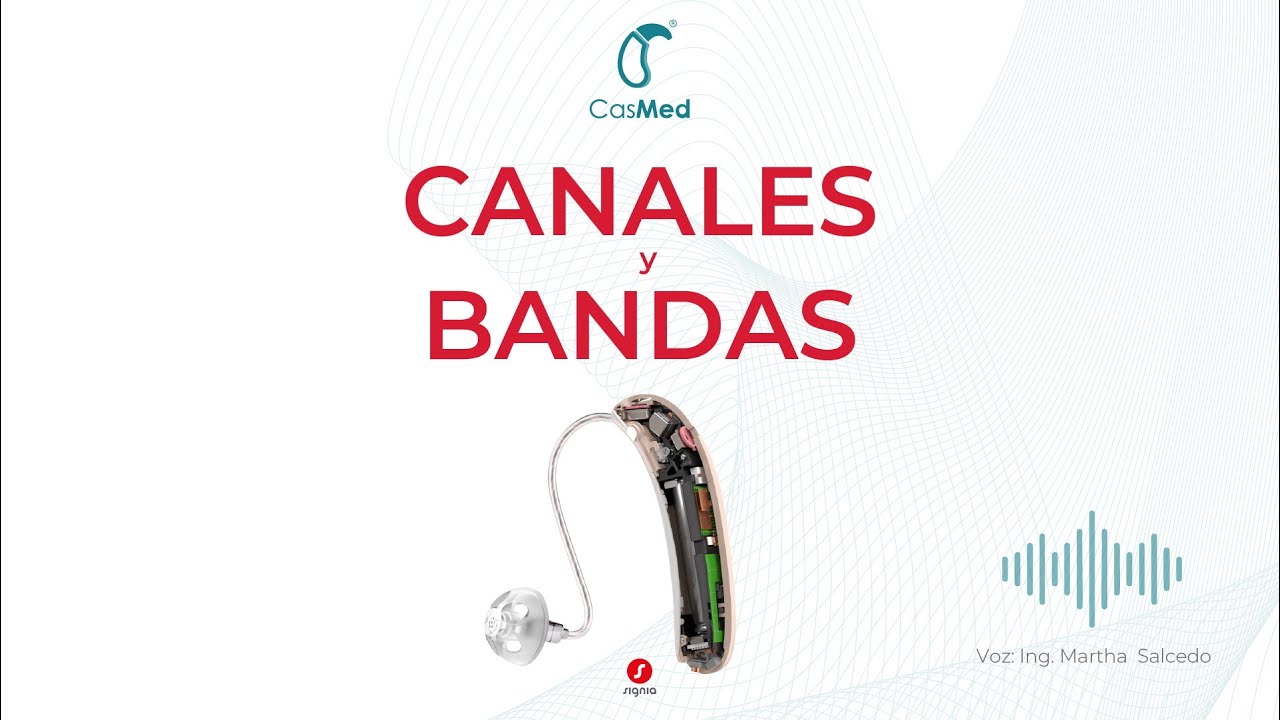 Canales y Bandas. En CasMed