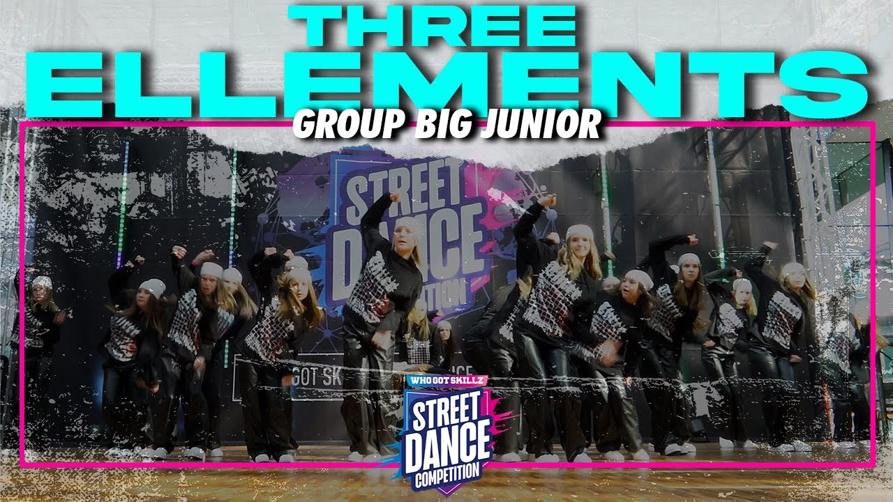 Three Elements [1st place] | Group Big Junior | Whogotskillz Street Dance Competition 2024
