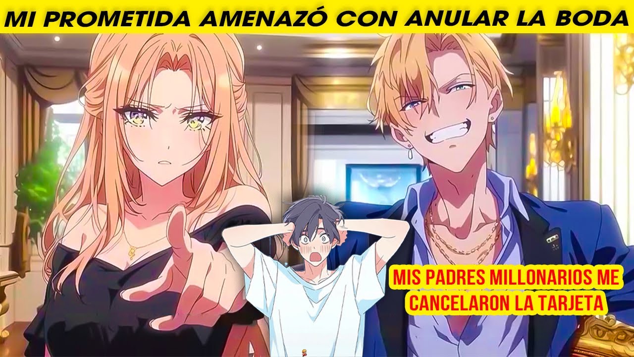 💍 Mis Padres Millonarios Me CANCELARON La TARJETA, Mi Prometida Amenazó Con ANULAR La BODA