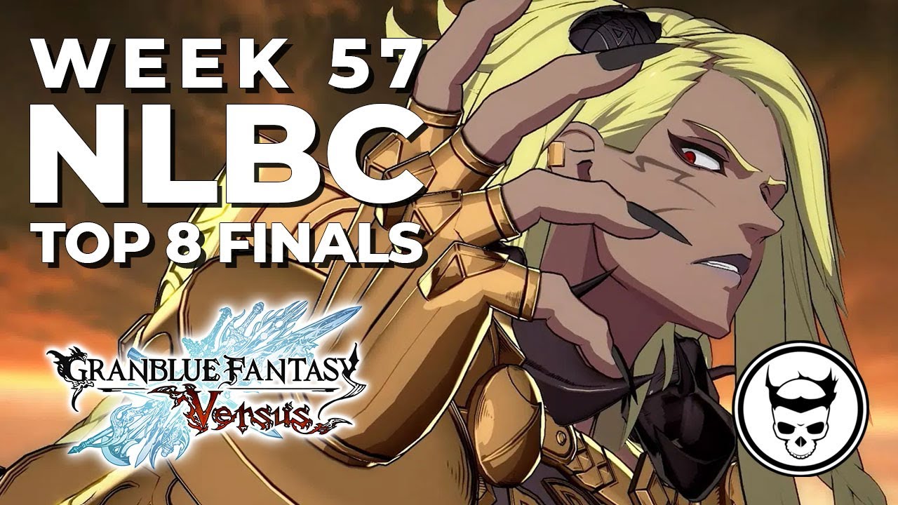 Granblue Fantasy Versus Tournament - Top 8 Finals @ NLBC Online Edition #57