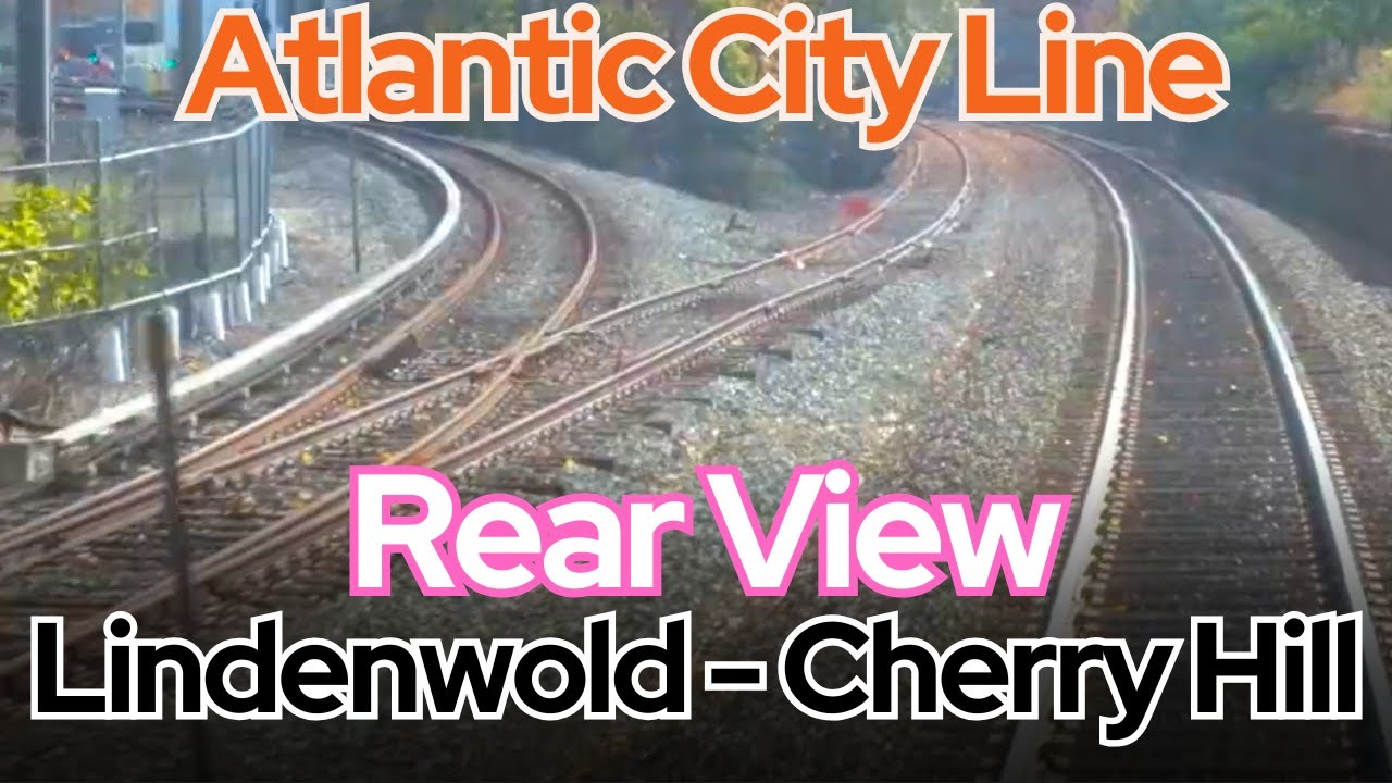 NJ Transit Rear View: Lindenwold to Cherry Hill - NJT Atlantic City Line