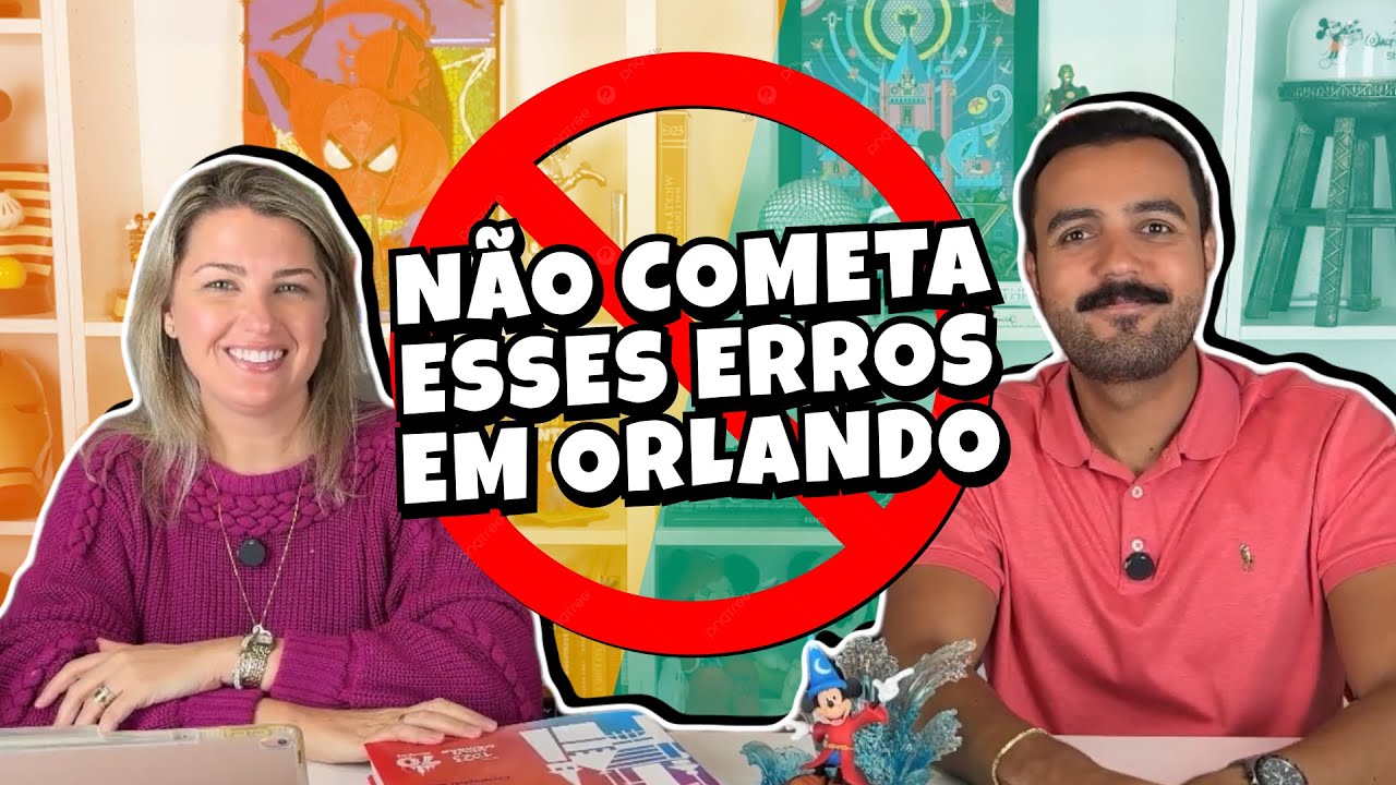 03 ERROS PARA NÃO COMETER NA SUA VIAGEM A ORLANDO - 2026
